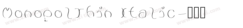 MonopolThin Italic字体转换
